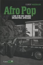 Afro pop - L'âge d'or des grands orchestres africains