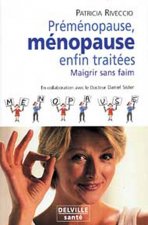 Préménopause, ménopause, enfin traitées - maigrir sans fin
