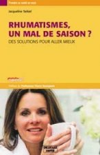 Rhumatismes, un mal de saison ? - comment les prévenir, les enrayer et les traiter