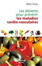 Les aliments pour prévenir les maladies cardio-vasculaires
