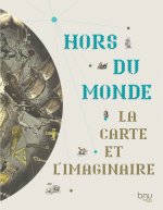Hors du monde - la carte et l'imaginaire