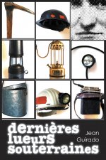 Dernières lueurs souterraines