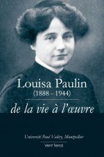 Louisa Paulin de la vie à l’œuvre