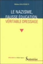Le nazisme, fausse éducation, véritable dressage - fondements idéologiques de la formation nazie