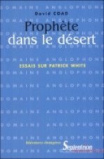 Prophète dans le désert - essais sur Patrick White