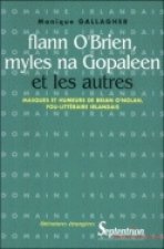 Flann O'Brien, Myles na Gopaleen et les autres - masque et humeurs de Brian O'Nolan, fou-littéraire irlandais
