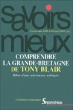 Comprendre la Grande-Bretagne de Tony Blair - bilan d'une alternance politique