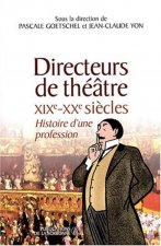 Directeurs de théâtre XIXe-XXe siècles
