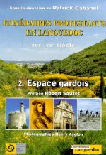 Itinéraires protestants en Languedoc du XVIe au XXe siècle