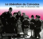 La libération du Calvados 6 juin 1944 - 31 décembre 1944 (français)