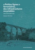 PETITES LIGNES FERROVIAIRES DES INFRASTRUTURES RECYCLABLES