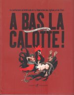 À bas la calotte !