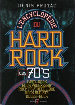 L'ENCYCLOPEDIE DU HARD-ROCK DES 70'S