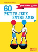 60 PETITS JEUX ENTRE AMIS