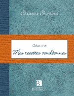 CAH.18 MES RECETTES VENDEENNES