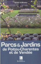 Parcs et jardins de Poitou-Charentes et de Vendée