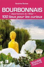 Bourbonnais. 100 lieux pour les curieux