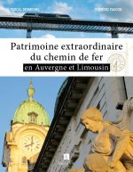 PATRIMOINE EXTRAORDINAIRE DU CHEMIN DE FER