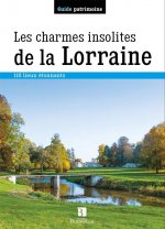 Charmes insolites de la Lorraine