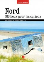 Nord. 100 lieux pour les curieux