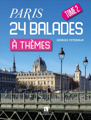 Paris. 24 nouvelles balades à thèmes (G. FETERMAN)()