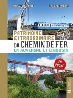 Patrimoine du chemin de fer en Auvergne et Limousin (Poche)