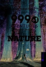 999 + 1 aventures petites & grandes NATURE