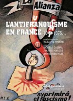 L'antifranquisme en France - 1944-1975...