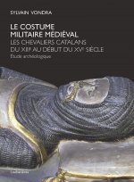 Le costume militaire médiéval