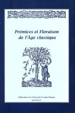 PREMICES ET FLORAISON DE L AGE CLASSIQUE     MELANGES EN L HONNEUR DE JEAN JEHAS