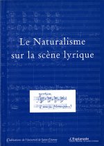 LE NATURALISME SUR LA SCENE LIRIQUE