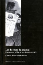 DISCOURS DU JOURNAL  RHETORIQUES ET MEDIAS AU 19E SIECLE 1836 1885