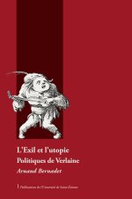 EXIL ET L UTOPIE. POLITIQUES DE VERLAINE
