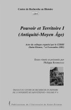 POUVOIR ET TERRITOIRE. AUX EPOQUES ANCIENNE ET MEDIEVALE