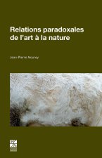 RELATIONS PARADOXALES DE L ART A LA NATURE