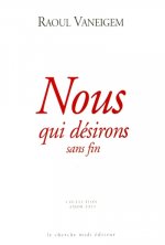 Nous qui désirons sans fin