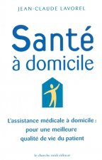 Santé à domicile l'assistance médicale à domicile pour une meilleure qualité de vie du patient