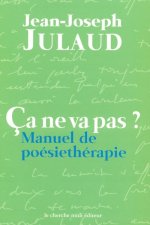 Ca ne va pas ? manuel de poésiethérapie