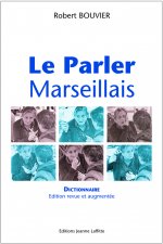Le parler marseillais - dictionnaire
