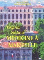 Vingt-six siècles de médecine à Marseille