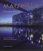 MARSEILLE L' HEURE BLEUE