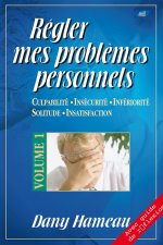 REGLER MES PROBLEMES PERSONNELS - Vol. 1