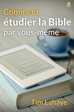 COMMENT ETUDIER LA BIBLE PAR VOUS-MÊME