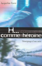 H... COMME HEROINE
