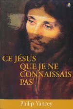 CE JESUS QUE JE NE CONNAISSAIS PAS