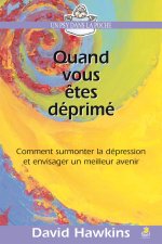 QUAND VOUS ETES DEPRIME