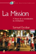 LA MISSION : A L'HEURE DE LA MONDIALISATION DU CHRISTIANISME