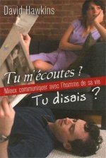 TU M'ECOUTES ? TU DISAIS ?