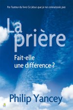 LA PRIERE - Fait-elle une différence?