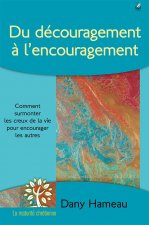 DU DECOURAGEMENT A L'ENCOURAGEMENT